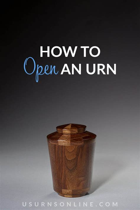 how to open a urn